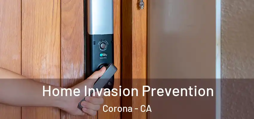  Home Invasion Prevention Corona - CA
