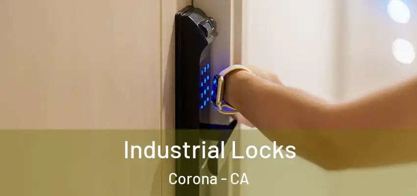  Industrial Locks Corona - CA