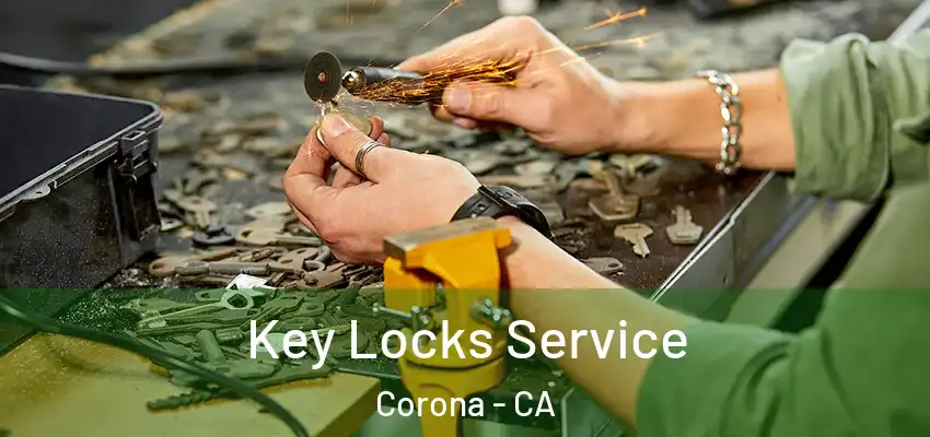 Key Locks Service Corona - CA