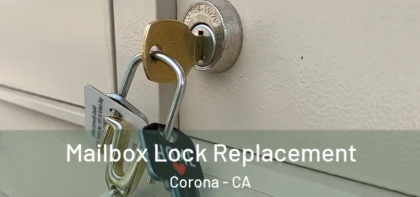  Mailbox Lock Replacement Corona - CA