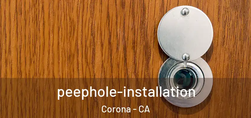  peephole-installation Corona - CA