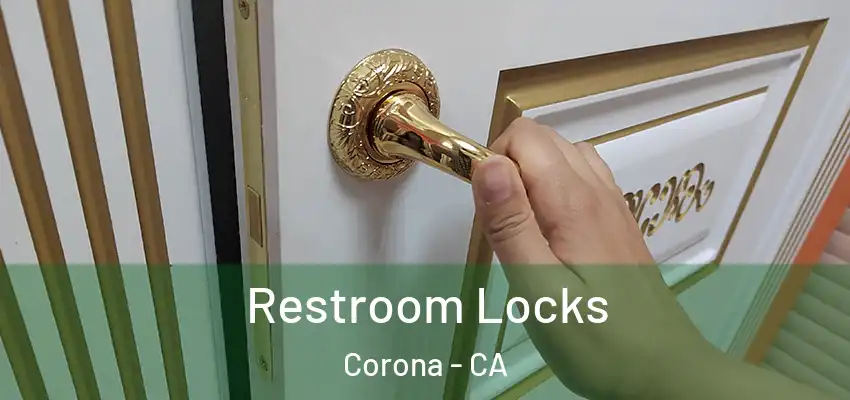  Restroom Locks Corona - CA